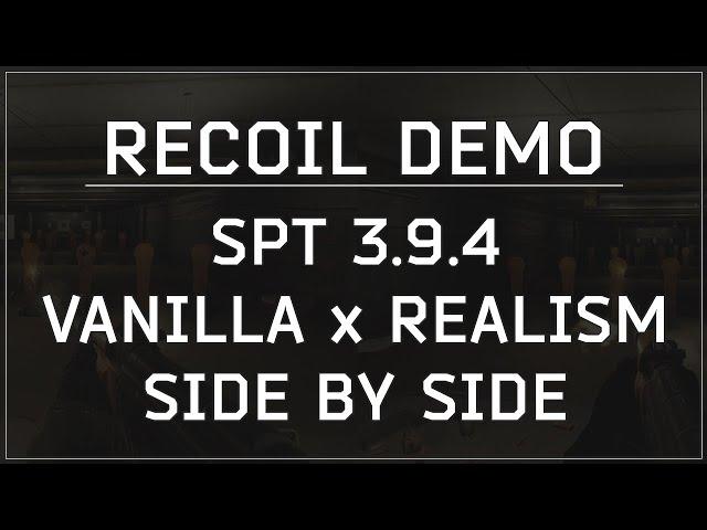 SPT Recoil comparison - Vanilla Tarkov & Realism Mod side by side