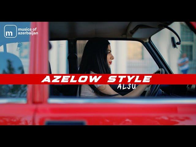 Alsu — Azelow Style (Rəsmi Musiqi Videosu)