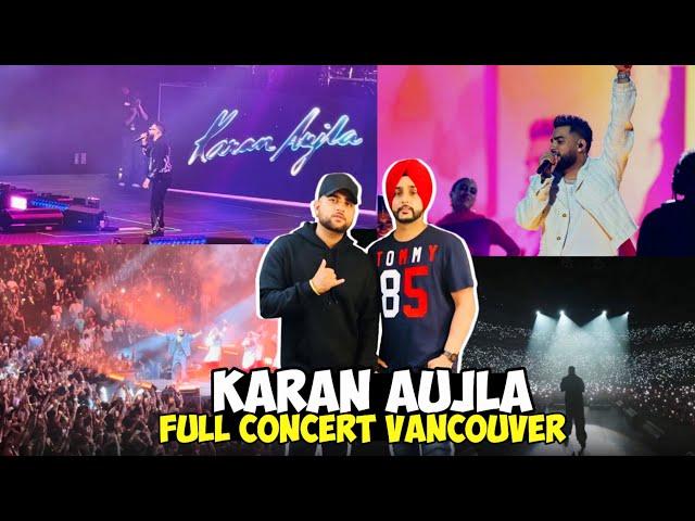 VLOG 4 ⭐ : KARAN AUJLA VANCOUVER Full Live Concert (2 Hours)  |  It Was All A DREAM