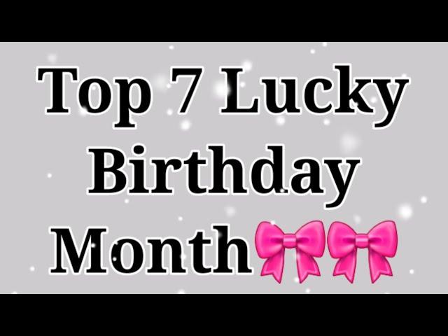 Top 7 lucky Birthday According to your Birthday month Gleam point