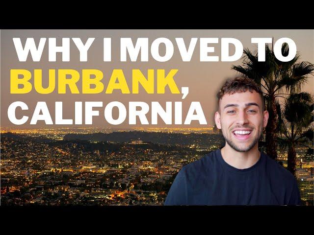 Moving to Burbank CA? | Living in Burbank CA | Los Angeles California