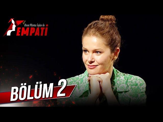 Empati 2. Bölüm - Burcu Biricik @ahmetmumtaztaylanileempati