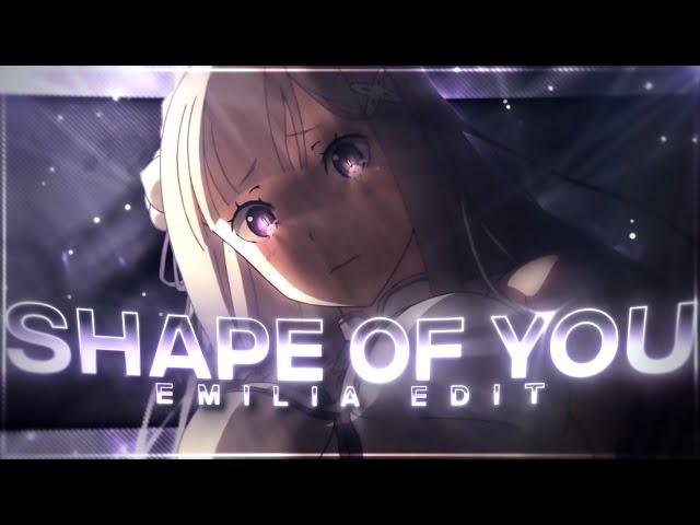 Shape of You ''Emilia'' -  ReZero [Edit/AMV] 4K Quick!