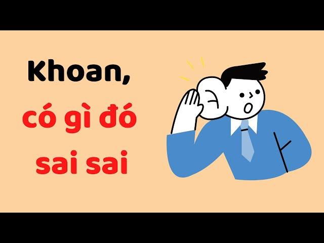 Khoan, có gì đó sai sai