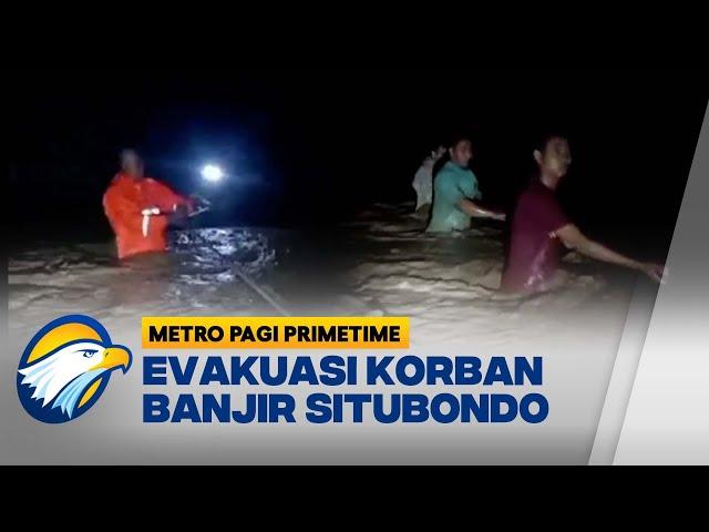 Proses Evakuasi Ratusan Korban Banjir Situbondo - [Metro Pagi Primetime]