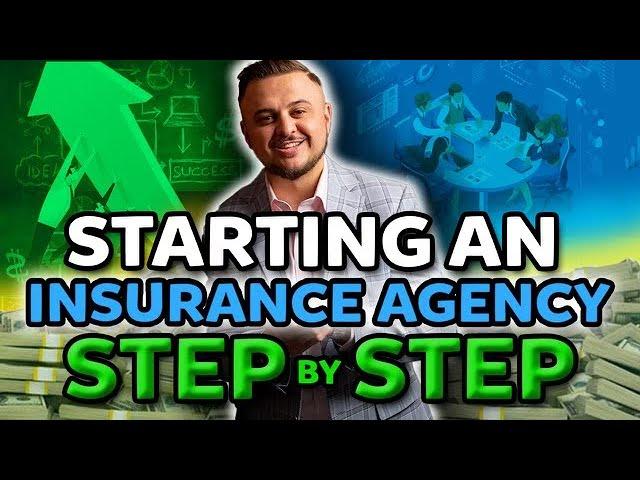 How to Start an Insurance Agency Step by Step