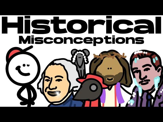 Historical Misconceptions That People STILL Believe