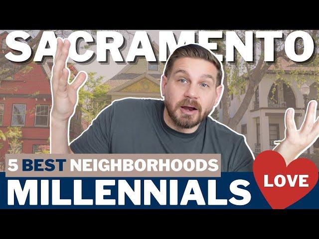 Top 5 Neighborhoods in Sacramento for Young Professionals to MOVE to! | Sacramento 2023