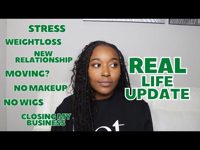 LET'S TALK: My Realest Life Update | Closing My Business, Dealing With Stress & Beauty Standards