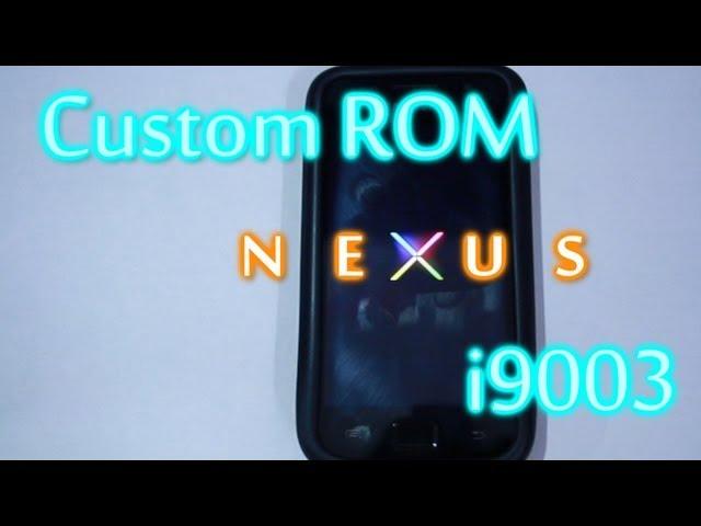 Nexus Custom ROM: Samsung Galaxy SL i9003 - Codename Android