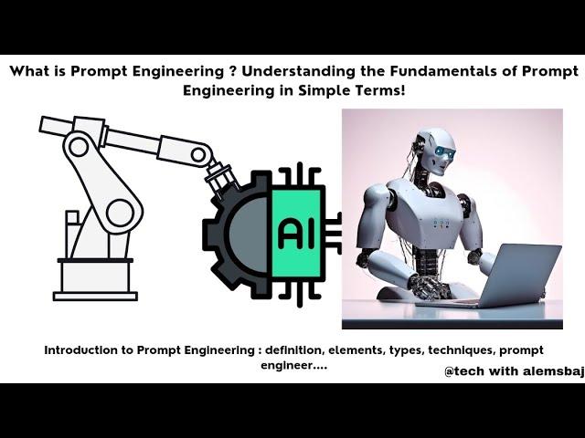 What is Prompt Engineering ? Understanding the Fundamentals of Prompt Engineering in Simple Terms!