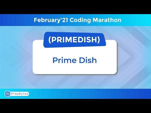 PrepBytes' February'21 Marathon| Prime Dish | PRIMEDISH