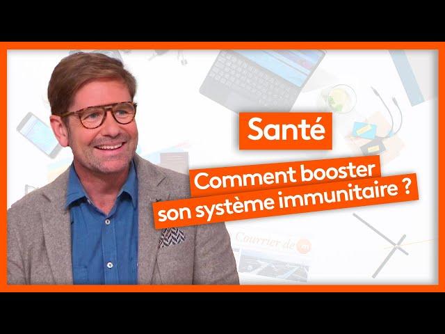 Santé - Booster son système immunitaire