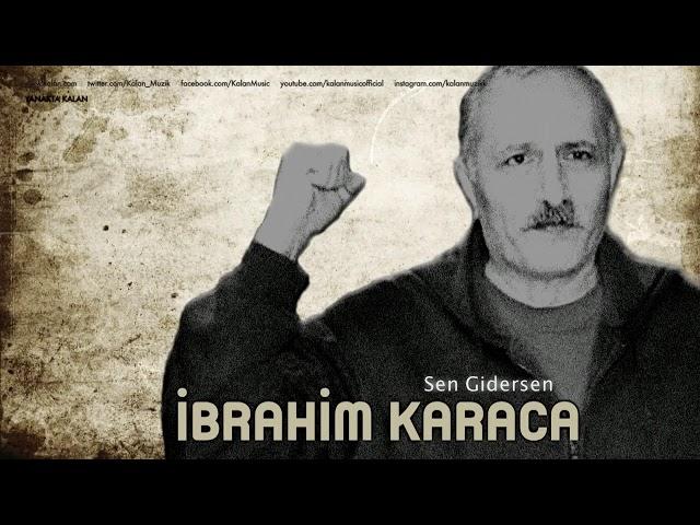 İbrahim Karaca - Sen Gidersen [ Yanakta Kalan © 1997 Kalan Müzik ]