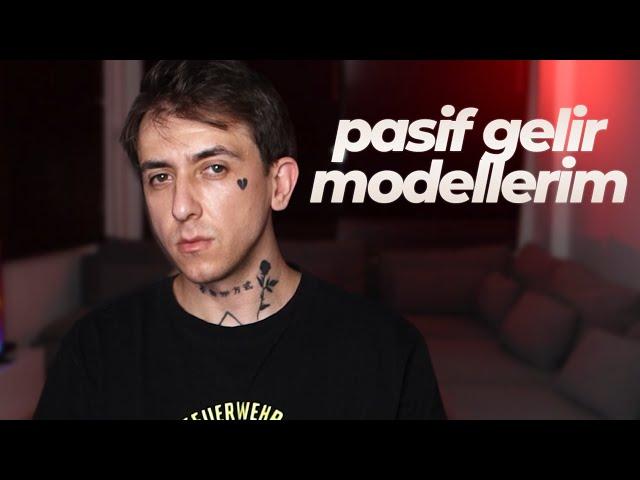 Herkesten gizlediğim PASİF GELİR modellerimi gösteriyorum.