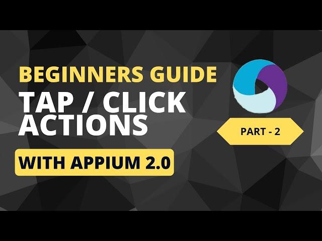 Tap / Click Gesture on an element - Part 2 - Appium Tutorial for Beginners