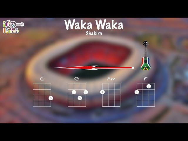 Waka Waka by Shakira (with Lyrics) - Ukulele play along (C, G, Am, F)