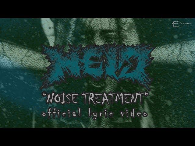 NEID Noise Treatment (Official Lyric Video)