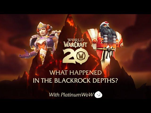 Blackrock Depths Lore with PlatinumWoW | World of Warcraft