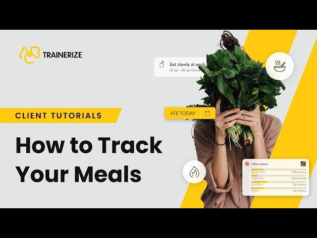 #HowTo  | Track Your Meals with the ABC Trainerize In-app Meal Tracker | A Client's Guide