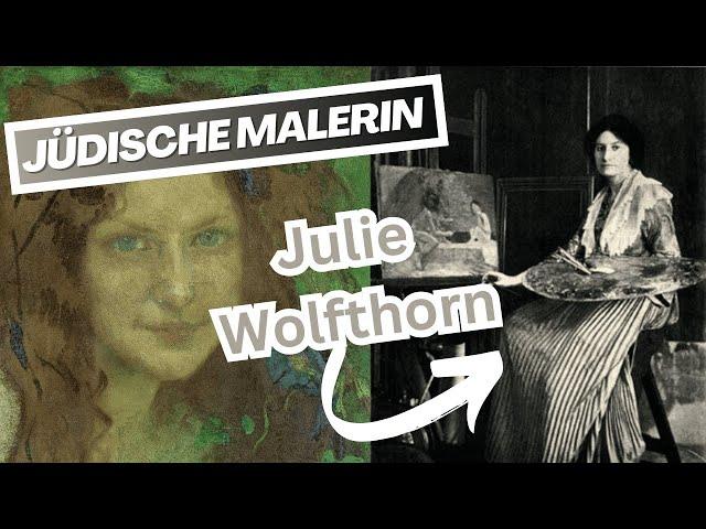 Julie Wolfthorn: The forgotten German-Jewish painter of Berlin Modernism | Art & History 