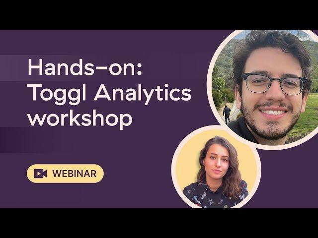 Hands-on Workshop: Toggl Analytics