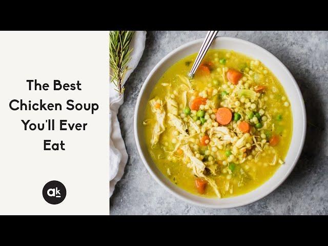 The Best Chicken Soup You'll Ever Eat