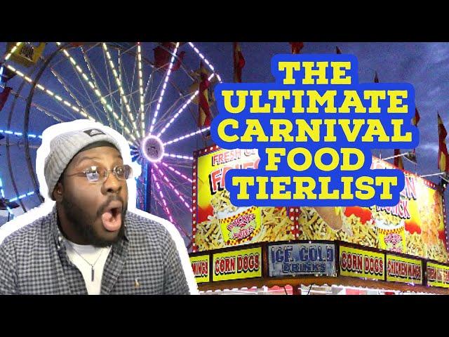 THE ULTIMATE CARNIVAL FOOD TIERLIST!!