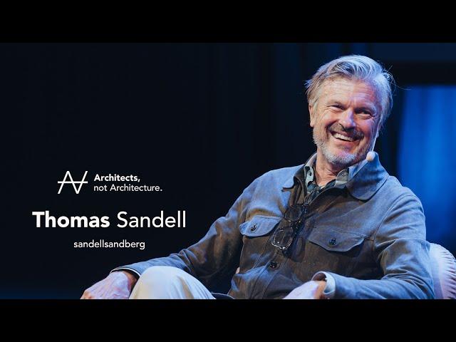 Thomas Sandell - Redefining what an architect is | Architects, not Architecture.