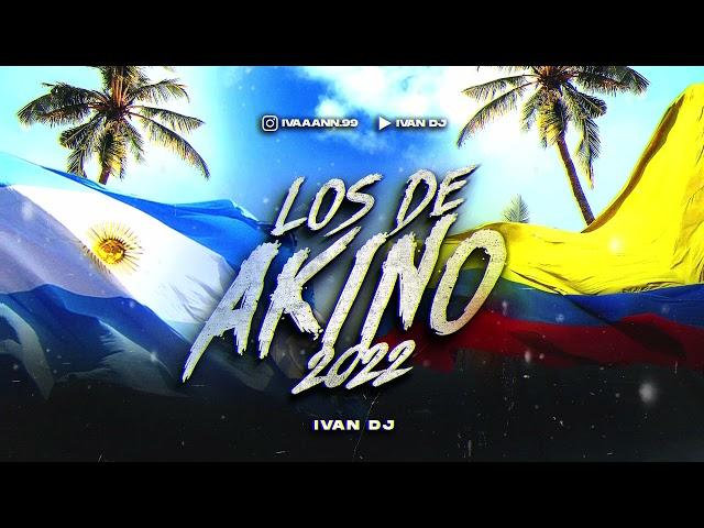 LOS DE AKINO 2022   IVAN DJ