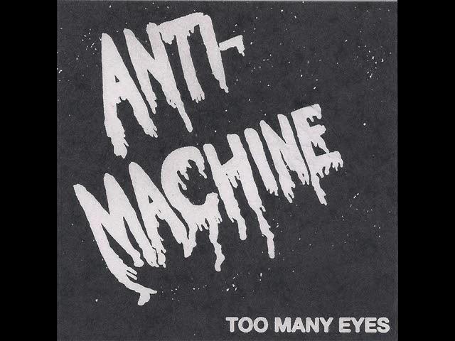 Anti-Machine - Too Many Eyes 7" (2023)