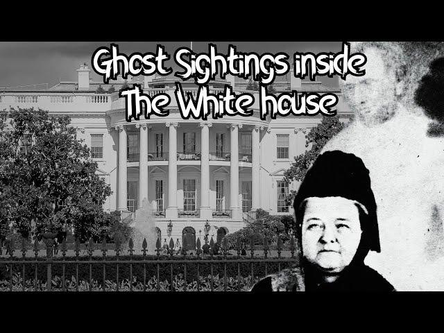 GHOST SIGHTINGS INSIDE THE WHITE HOUSE - Lincolns Ghost
