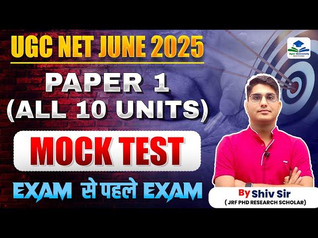 UGC NET Paper 1 All 10 Units | Mock Test | Exam before Exam | Apni University | By Shiv Sir