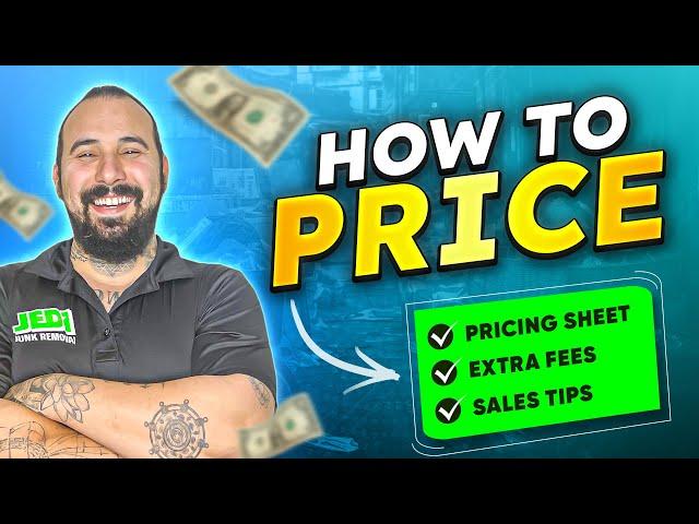 How To Price In Junk Removal. My Pricing Sheet, Extra Fees, And Sales Tips.