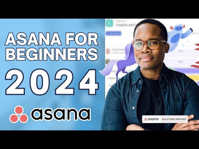 How to use Asana in 2024: A Must-watch Guide For All Beginners! 