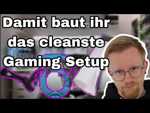 So baut ihr das cleanste Gaming Setup / Part: Tipps und Gadgets