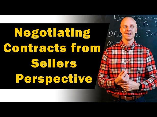 Negotiating Real Estate Contracts from the Sellers Perspective