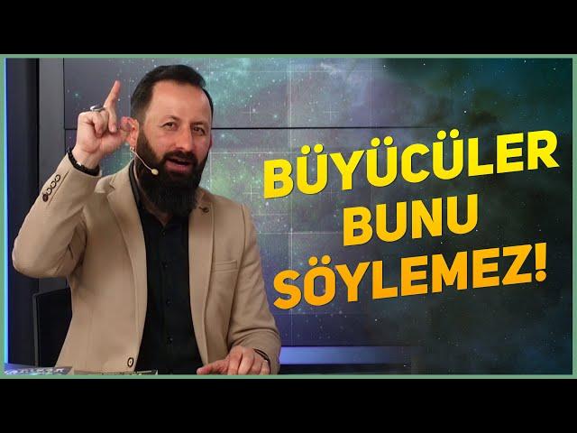 Büyü yaptıranların bilmediği ve büyü yapanların sakladığı detay.