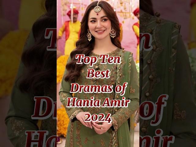 Top Ten Best Dramas of Hania Amir 2024 #top10 #haniaamir #pakistandramas