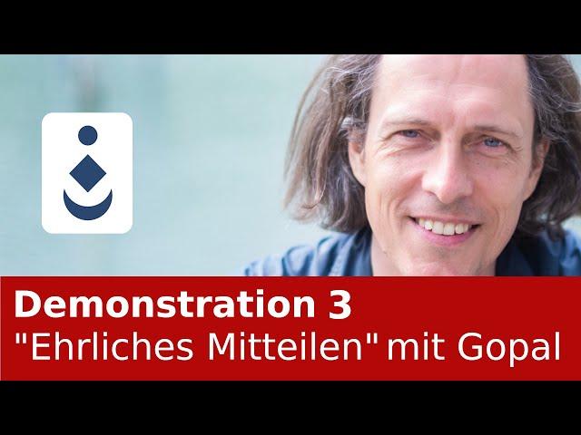 Demonstration "Ehrliches Mitteilen" mit Gopal