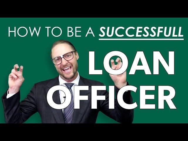 How To Be A Successful Loan Officer