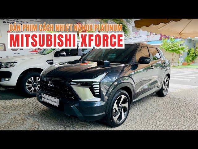 Mitsubishi Xforce dán phim cách nhiệt NanoX Platinum