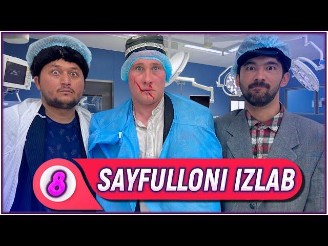 Sayfulloni izlab | Sayfullo Shifoxonada! | 8-QISM