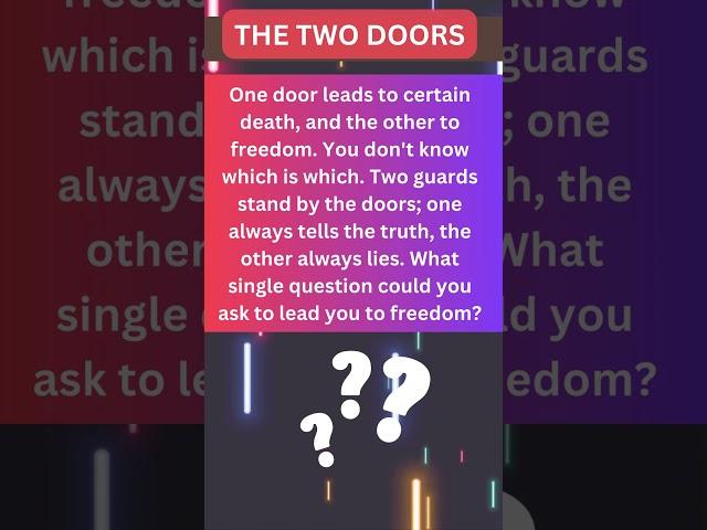 The Two Doors Riddle: Can You Solve It?  #brainteasers #mindgames #logicpuzzles #riddlechallenge