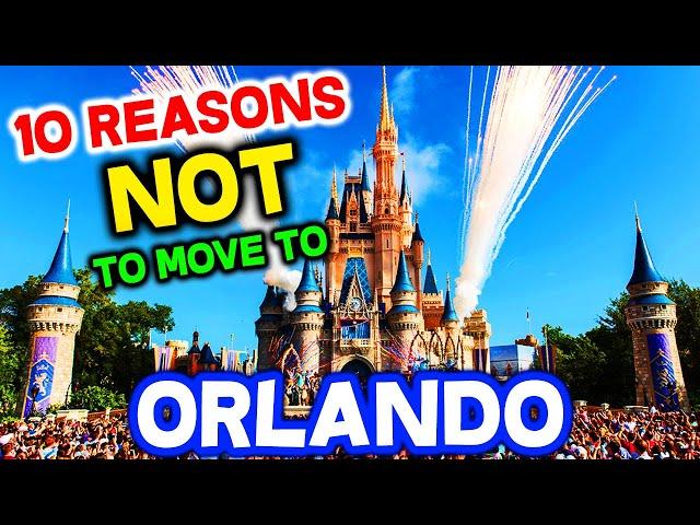 Top 10 Reasons NOT to Move to Orlando, Florida