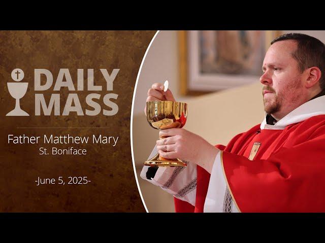 Catholic Daily Mass - Daily TV Mass - June 5, 2025