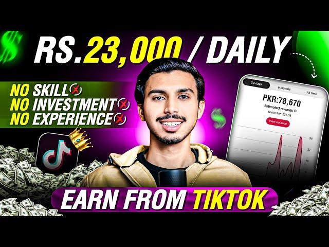 Earn Money from TikTok In Pakistan - Rs. 23,000 / Daily | TikTok Se Paise Kaise Kamaye 2025