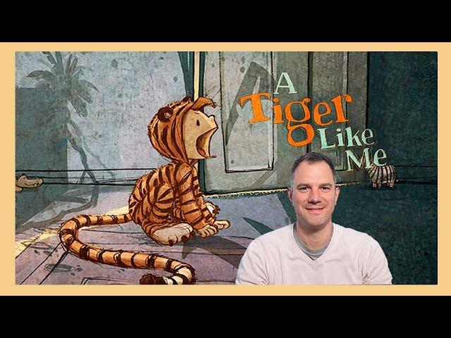 A Tiger Like Me by Michael Engler ~ READ ALOUD by Will Sarris