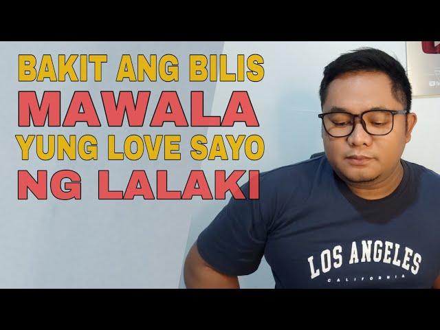 BAKIT MADALING MAWALA ANG LOVE SAYO NG LALAKI I RhegTV 2024