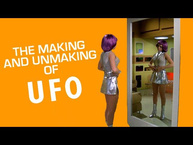 The Making and Unmaking of Gerry & Sylvia Anderson's UFO (BEHIND THE SCENES)